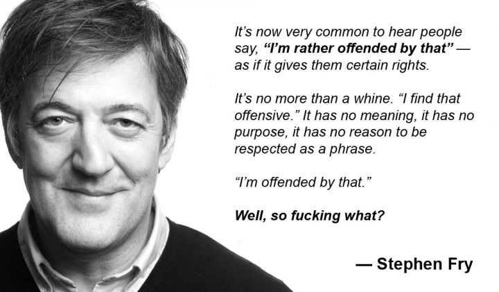 offended by that (Stephen Fry quote)