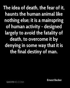 ernest-becker-quote-the-idea-of-death