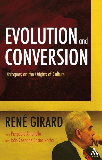 Evolution and Conversion (René Girard)
