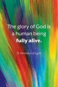 St Irenaeus The Glory of God is a Human Being Fully Alive